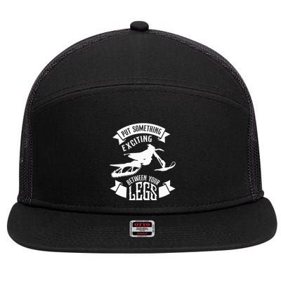 Snowmobile Put Something Exciting Between Your Legs W 7 Panel Mesh Trucker Snapback Hat