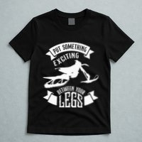 Snowmobile Put Something Exciting Between Your Legs W T-Shirt