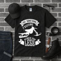 Snowmobile Put Something Exciting Between Your Legs W Tall T-Shirt