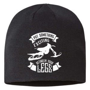 Snowmobile Put Something Exciting Between Your Legs W Sustainable Beanie