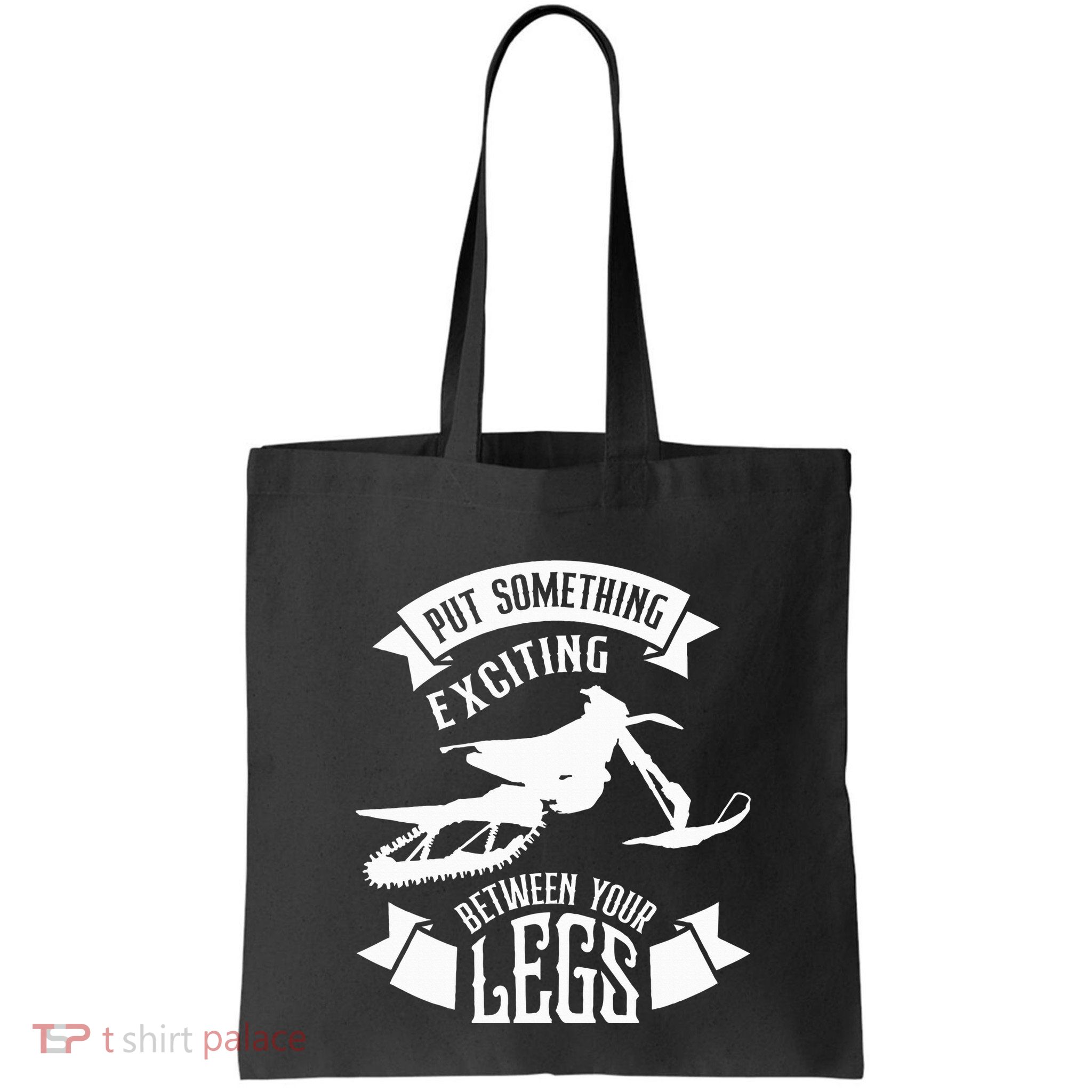 Snowmobile Put Something Exciting Between Your Legs W Bag