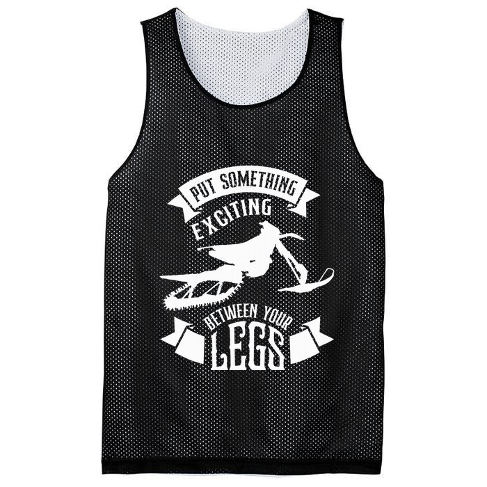Snowmobile Put Something Exciting Between Your Legs W Mesh Reversible Basketball Jersey Tank