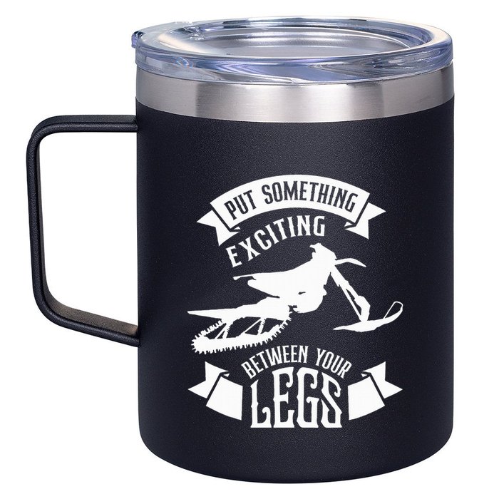 Snowmobile Put Something Exciting Between Your Legs W 12oz Stainless Steel Coffee Mug