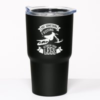 Snowmobile Put Something Exciting Between Your Legs W Tumbler