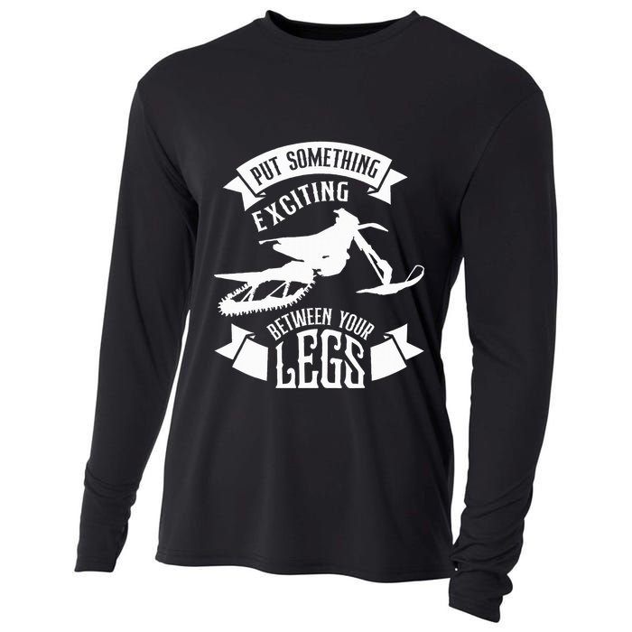 Snowmobile Put Something Exciting Between Your Legs W Cooling Performance Long Sleeve Crew