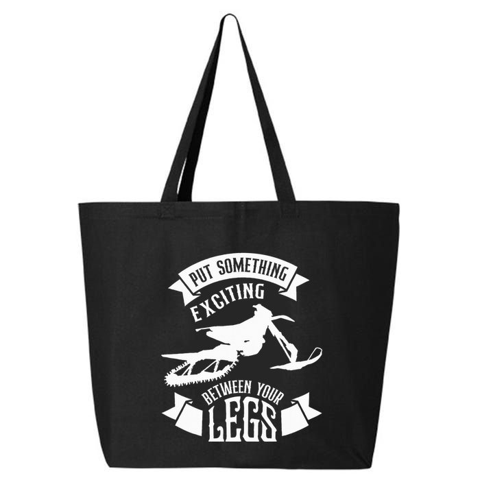 Snowmobile Put Something Exciting Between Your Legs W 25L Jumbo Tote