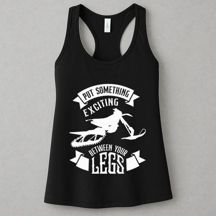 Snowmobile Put Something Exciting Between Your Legs W Womens Tank Top