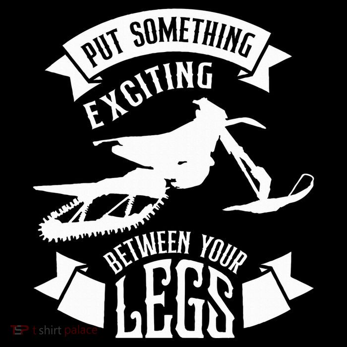Snowmobile Put Something Exciting Between Your Legs W Tank Top