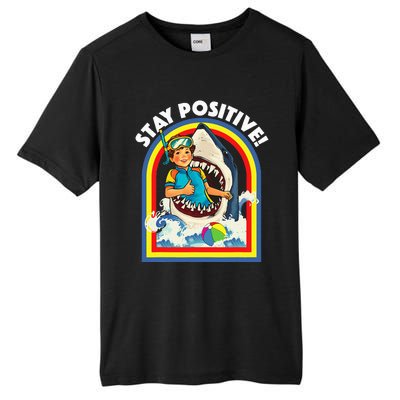 Stay Positive Shark Lover Wildlife Ocean Sea Tall Fusion ChromaSoft Performance T-Shirt