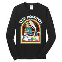 Stay Positive Shark Lover Wildlife Ocean Sea Tall Long Sleeve T-Shirt