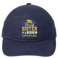 Super Proud Sister Of 2024 Graduate Awesome Family College 7-Panel Snapback Hat