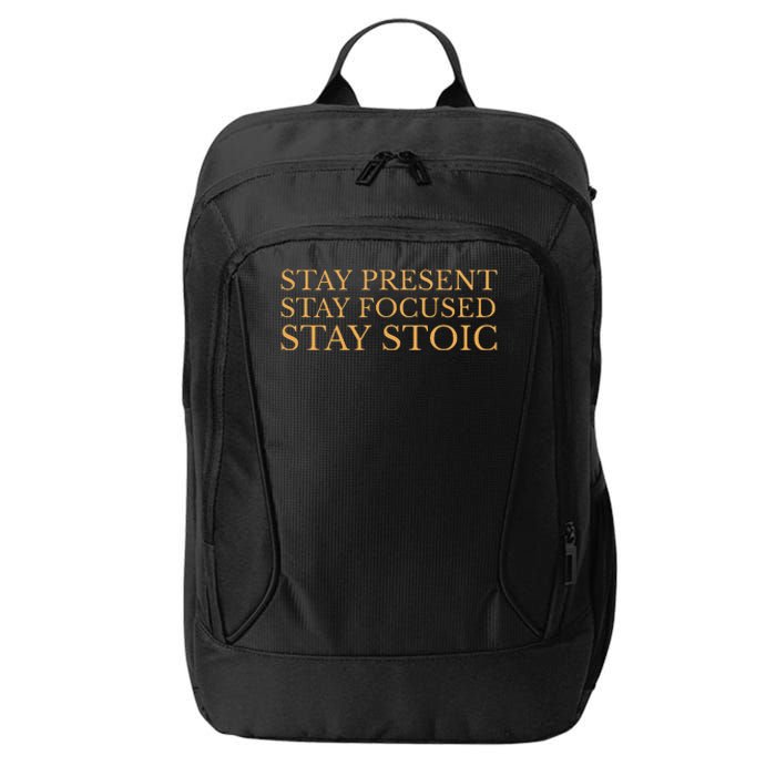 Stay Present Stay Focused Stay Stoic City Backpack