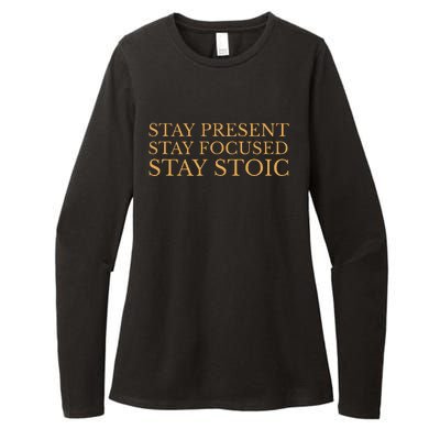 Stay Present Stay Focused Stay Stoic Womens CVC Long Sleeve Shirt