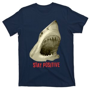 Stay Positive T-Shirt