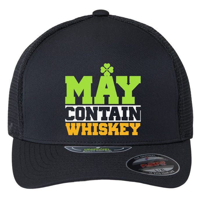 St. Patricks Shamrock Funny Drinking May Contain Whiskey Flexfit Unipanel Trucker Cap