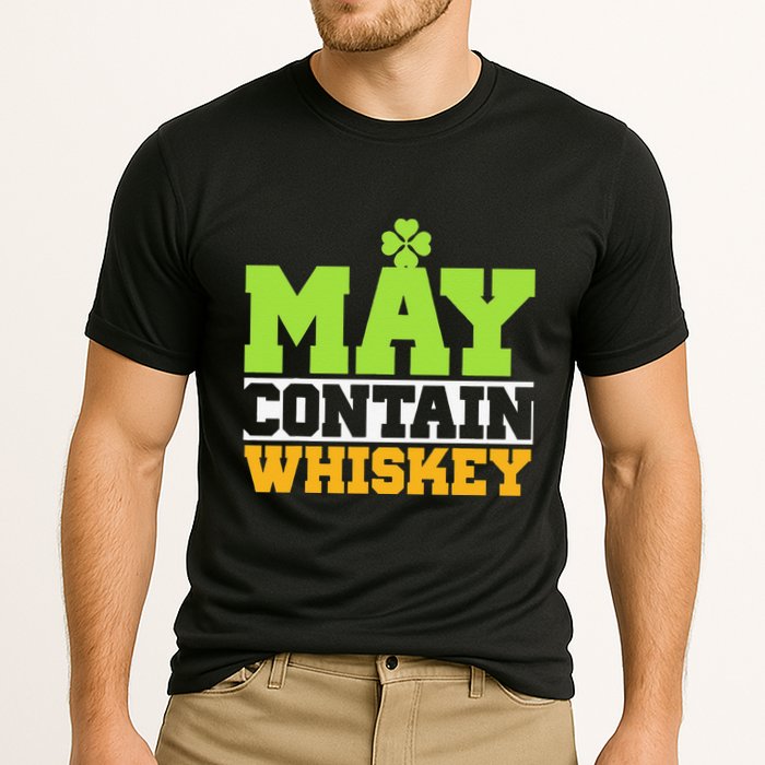 St. Patricks Shamrock Funny Drinking May Contain Whiskey Performance Shirt