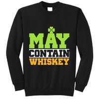 St. Patricks Shamrock Funny Drinking May Contain Whiskey Sweatshirt