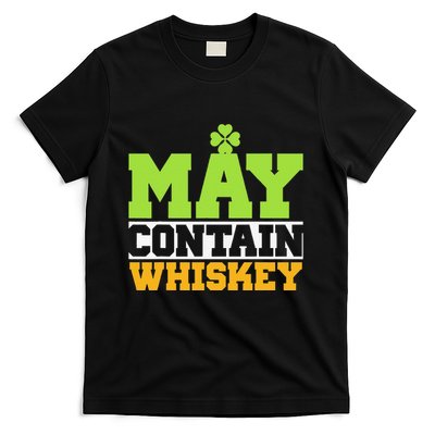 St. Patricks Shamrock Funny Drinking May Contain Whiskey T-Shirt