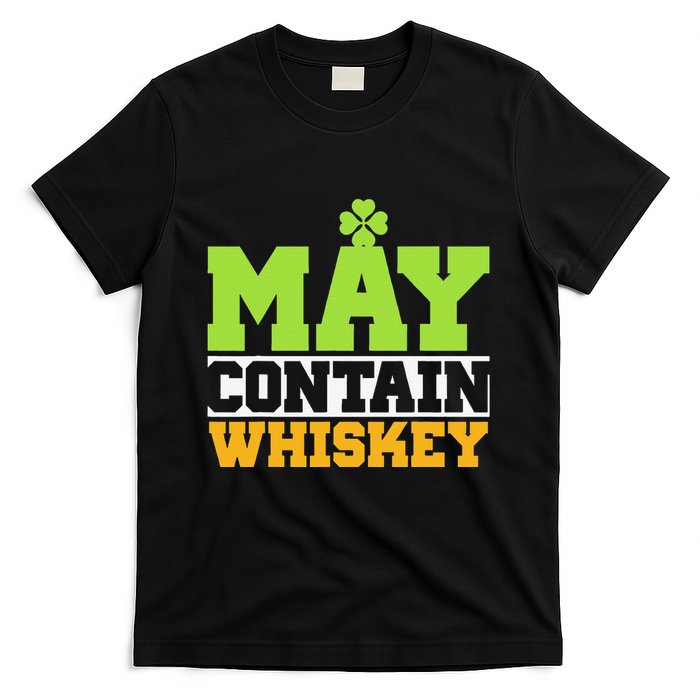 St. Patricks Shamrock Funny Drinking May Contain Whiskey T-Shirt
