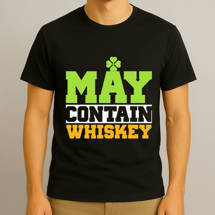 St. Patricks Shamrock Funny Drinking May Contain Whiskey T-Shirt