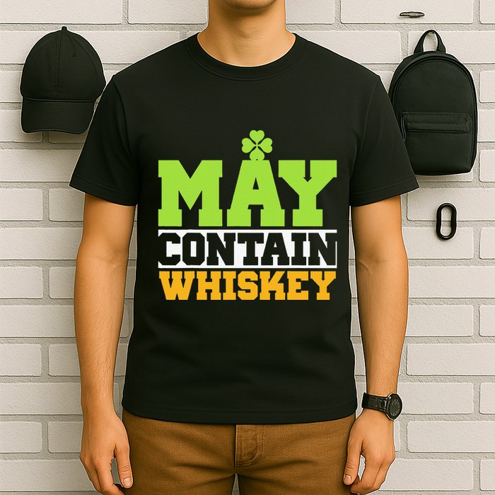 St. Patricks Shamrock Funny Drinking May Contain Whiskey T-Shirt