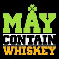 St. Patricks Shamrock Funny Drinking May Contain Whiskey T-Shirt