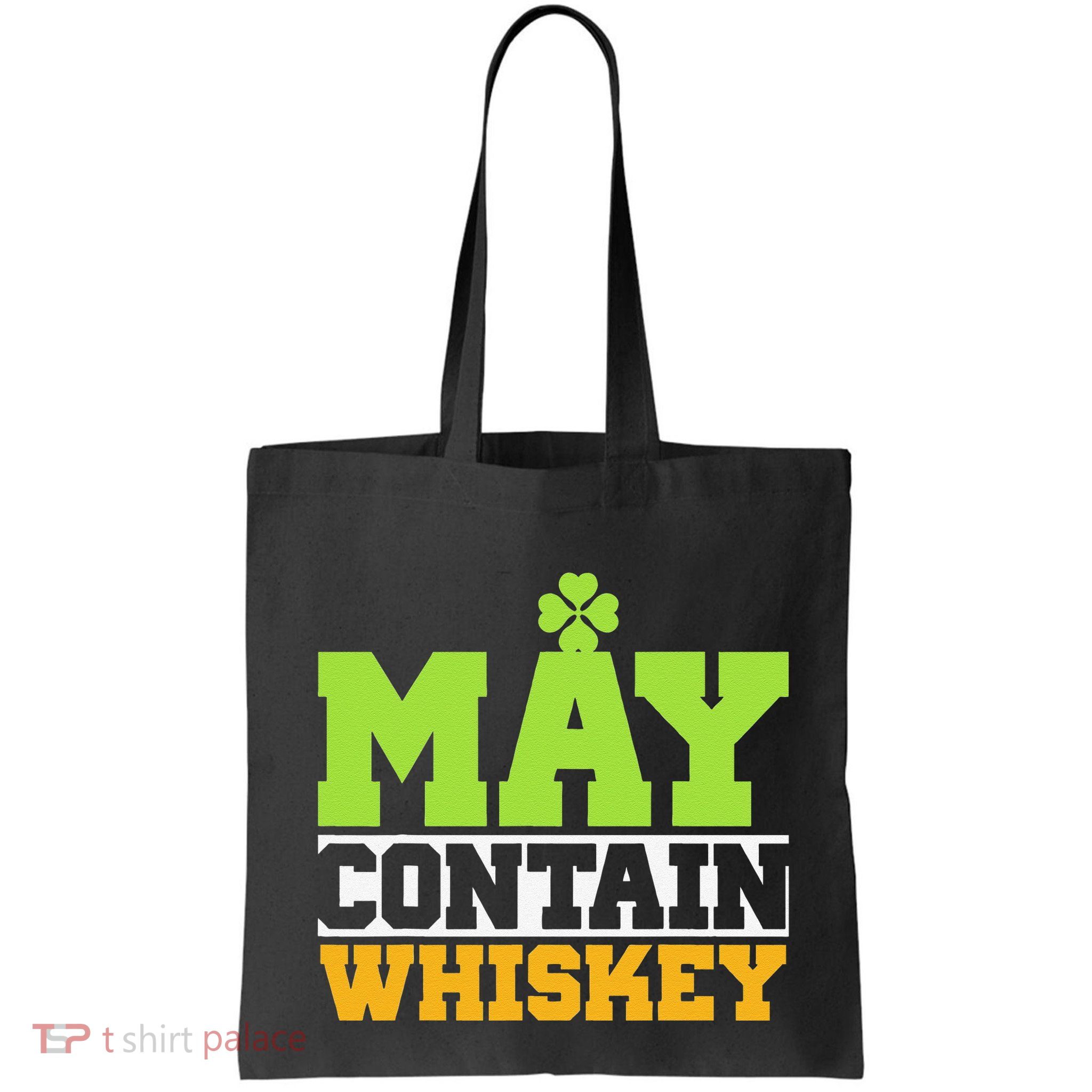 St. Patricks Shamrock Funny Drinking May Contain Whiskey Bag