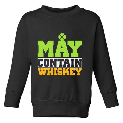 St. Patricks Shamrock Funny Drinking May Contain Whiskey Toddler Sweatshirt