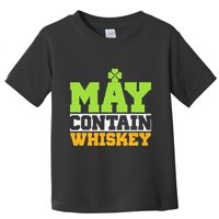 St. Patricks Shamrock Funny Drinking May Contain Whiskey Toddler T-Shirt