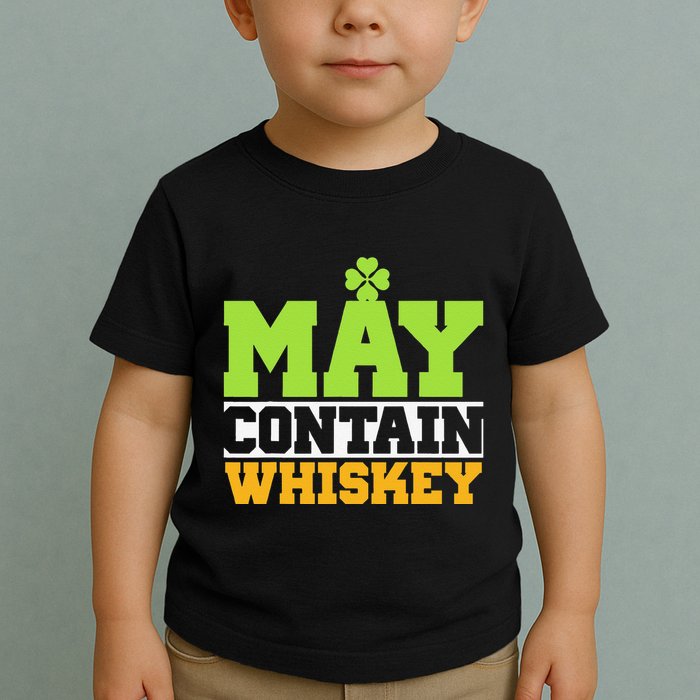 St. Patricks Shamrock Funny Drinking May Contain Whiskey Toddler T-Shirt