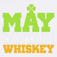 St. Patricks Shamrock Funny Drinking May Contain Whiskey Garment-Dyed Sweatshirt