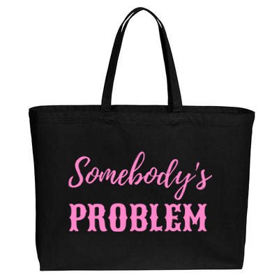 SomebodyS Problem Cotton Canvas Jumbo Tote