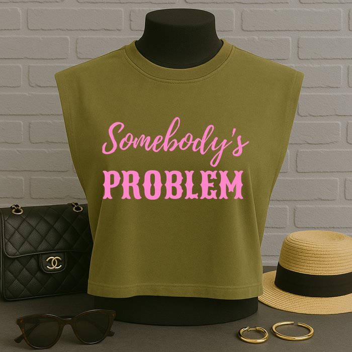 SomebodyS Problem Garment-Dyed Women's Muscle Tee