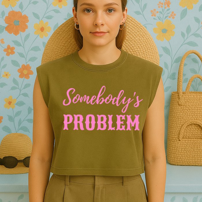 SomebodyS Problem Garment-Dyed Women's Muscle Tee