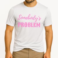 SomebodyS Problem Performance Shirt