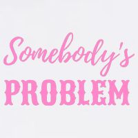 SomebodyS Problem Performance Shirt