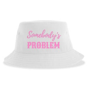 SomebodyS Problem Sustainable Bucket Hat