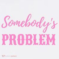 SomebodyS Problem Button