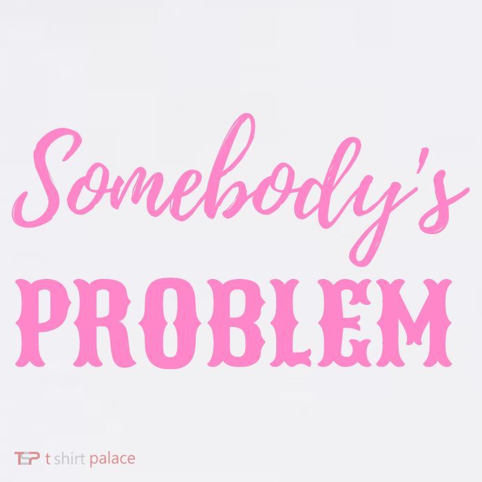 SomebodyS Problem 11oz C Handle Ceramic Mug