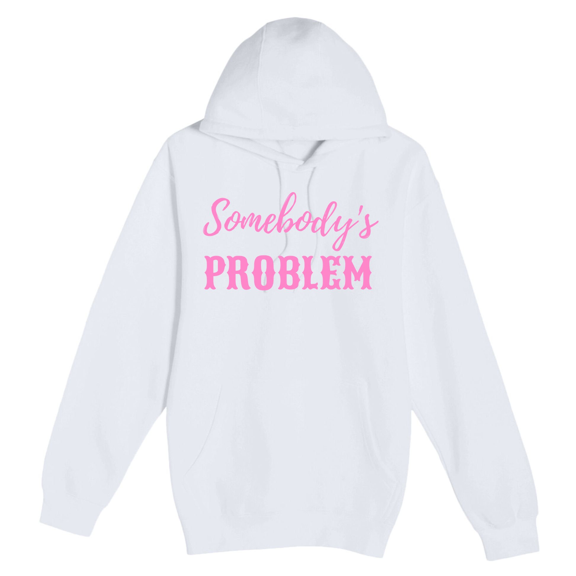 SomebodyS Problem Premium Pullover Hoodie