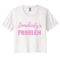 SomebodyS Problem Crop Top