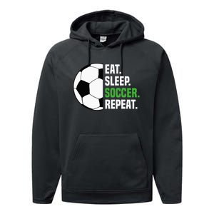 Soccer Player Soccer Lover Eat Sleep Soccer Repeat Performance Fleece Hoodie