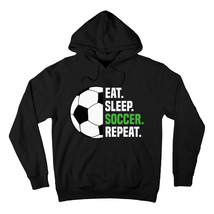 Soccer Player Soccer Lover Eat Sleep Soccer Repeat Hoodie