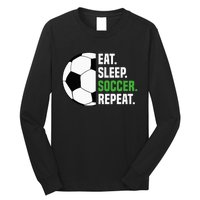 Soccer Player Soccer Lover Eat Sleep Soccer Repeat Long Sleeve Shirt