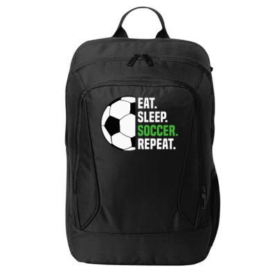 Soccer Player Soccer Lover Eat Sleep Soccer Repeat City Backpack