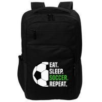 Soccer Player Soccer Lover Eat Sleep Soccer Repeat Impact Tech Backpack