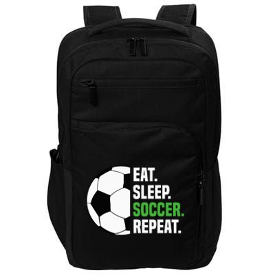 Soccer Player Soccer Lover Eat Sleep Soccer Repeat Impact Tech Backpack