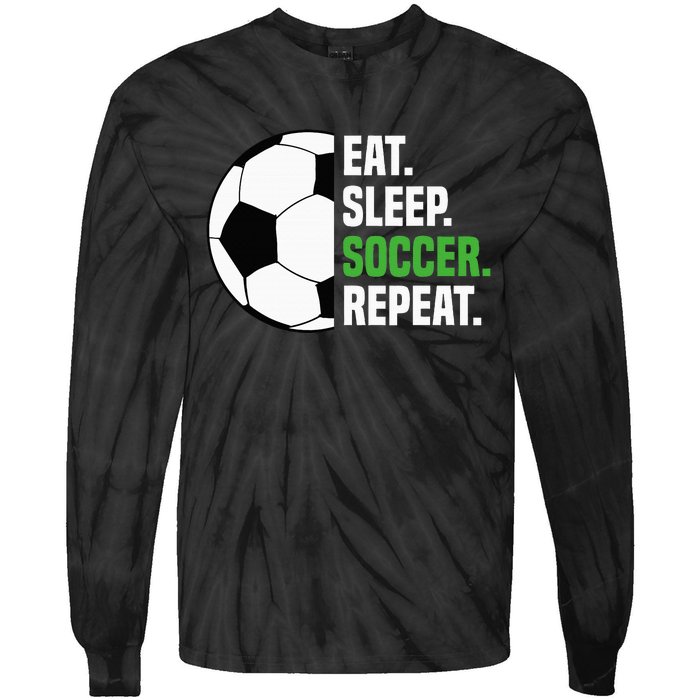 Soccer Player Soccer Lover Eat Sleep Soccer Repeat Tie-Dye Long Sleeve Shirt