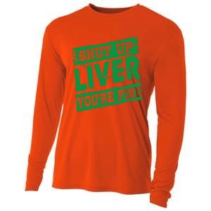 Saint Patrick Shut Up Liver You Are Fine Green Beer Ing Gift Cooling Performance Long Sleeve Crew