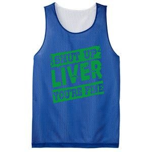 Saint Patrick Shut Up Liver You Are Fine Green Beer Ing Gift Mesh Reversible Basketball Jersey Tank